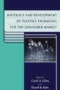 Couverture de l'ouvrage Materials & development of plastics packaging for the consumer market (Sheffield packaging technology vol 2)