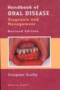 Couverture de l'ouvrage Handbook of oral disease:diagnosis and management 2°Ed