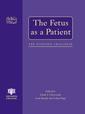Couverture de l'ouvrage The Foetus as a Patient, The Evolving Challenge