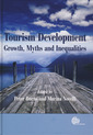 Couverture de l'ouvrage Tourism development: growth, myths & inequalities