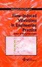 Couverture de l'ouvrage Flow-induced vibration in engineering practice (Advances in fluid mechanics, vol. 31)