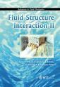 Couverture de l'ouvrage Fluid structure interaction II (Advances in fluid mechanics, vol. 36)