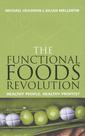 Couverture de l'ouvrage The functional foods revolution : healthy people, healthy profits ?