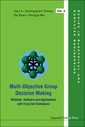 Couverture de l'ouvrage Multi-objective group decision making with CD-ROM (Series in electrical & computer engineering, Vol. 6)
