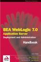 Couverture de l'ouvrage BEA Weblogic server 7.0 deployment and administration Handbook (Programmer to programmer)