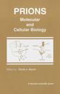 Couverture de l'ouvrage Prions, molecular and cellular biology