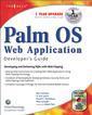 Couverture de l'ouvrage Palm OS web application developers guide including PQA and web clipping (with CD ROM)
