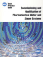 Couverture de l'ouvrage ISPE Good Practice Guide : Commissioning and qualification of pharmaceutical water and steam systems