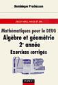 Couverture de l'ouvrage Mathématiques pour le DEUG : Algèbre et géométrie 2° année : exercices corrigés (Sciences Sup)