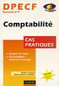 Couverture de l'ouvrage Comptabilité DPECF épreuve n°4 : cas pratiques rappels de cours, cas pratiques : énoncés et corrigés