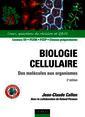 Couverture de l'ouvrage Biologie cellulaire : des molécules aux organismes (Cours, questions de révision et QROC Sciences Sup) 2° Ed.
