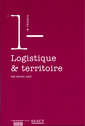 Couverture de l'ouvrage Logistique et territoire (DIACT n° 1 : travaux)
