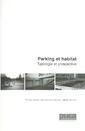 Couverture de l'ouvrage Parking et habitat : typologie et prospective