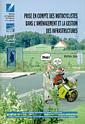 Couverture de l'ouvrage Prise en compte des motocyclistes dans l'aménagement et la gestion des infrastructures
