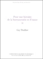 Couverture de l'ouvrage POUR UNE HISTOIRE DE LA BUREAUCRATIE EN FRANCE