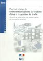 Couverture de l'ouvrage Pour un réseau de télécommunications de système d'aide à la gestion de trafic : éléments de choix entre une solution opérée ... (Dossiers CERTU n°131)