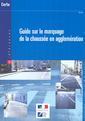 Couverture de l'ouvrage Guide sur le marquage de la chaussée en agglomération (Références CERTU N° 35 Aménagement et exploitation de la voirie, Ed. 2004)