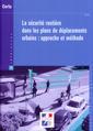 Couverture de l'ouvrage La sécurité routière dans les plans de déplacements urbains : approche et méthode (Références CERTU N° 48) Transport et mobilité