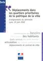 Couverture de l'ouvrage Déplacements dans les quartiers prioritaires de la politique de la ville : enseignements du Séminaire Lyon, 20/06/ 2002 (Débats CERTU 40)