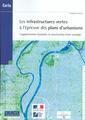 Couverture de l'ouvrage Les infrastructures vertes à l'épreuve des plans d'urbanisme : l'agglomération lyonnaise, la construction d'une stratégie (Environnement)