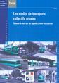 Couverture de l'ouvrage Les modes de transports collectifs urbains : éléments de choix par une approche globale des systèmes (Références 45, transport et mobilité)