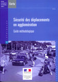 Couverture de l'ouvrage Sécurité des déplacements en agglomération : guide méthodologique (Références CERTU N° 63, transport et mobilité) avec CD-ROM