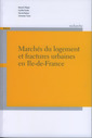 Couverture de l'ouvrage Marchés du logement et fractures urbaines en Ile-de-France (Coll. Recherche du PUCA N° 175)
