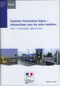 Couverture de l'ouvrage Systèmes ferroviaires légers : intersections avec les voies routières Tome 1 : terminologie, réglementation (Références CERTU N° 86)