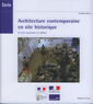 Couverture de l'ouvrage Architecture contemporaine en site historique. 6 sites lyonnais en débat (Dossiers CERTU N° 210)