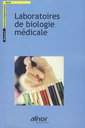 Couverture de l'ouvrage Laboratoires de biologie médicale (Recueil normes & réglementation santé)