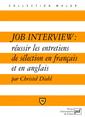 Couverture de l'ouvrage Job interview : réussir les entretiens de sélection en français et en anglais