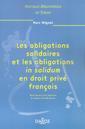 Couverture de l'ouvrage Les obligations solidaires et les obligations in solidum en droit privé français - Tome 17