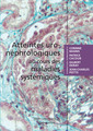 Couverture de l'ouvrage Atteintes uro-néphrologiques au cours des maladies systémiques