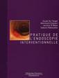 Couverture de l'ouvrage Pratique de l'endoscopie interventionnelle