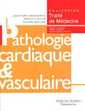 Couverture de l'ouvrage Pathologie cardiaque et vasculaire (collection Traité de Médecine)