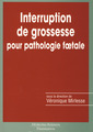 Couverture de l'ouvrage Interruption de grossesse pour pathologie foetale