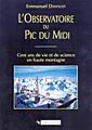 Couverture de l'ouvrage L'Observatoire du Pic du Midi : cent ans de vie et de science en haute montagne