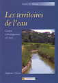 Couverture de l'ouvrage Les territoires de l'eau : gestion et développement en France