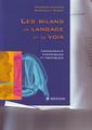Couverture de l'ouvrage Les bilans de langage et de voix : fondements théoriques et pratiques