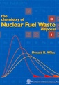 Couverture de l'ouvrage The chemistry of nuclear fuel waste disposal