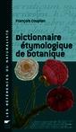 Couverture de l'ouvrage Dictionnaire étymologique de botanique