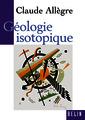 Couverture de l'ouvrage Géologie isotopique