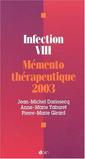 Couverture de l'ouvrage INFECTION VIH MEMENTO THERAPEUTIQUE 2003