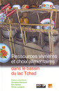 Couverture de l'ouvrage Ressources vivrières et choix alimentaires dans le bassin du lac Tchad