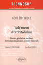 Couverture de l'ouvrage Vade-mecum d’électrotechnique. Réseaux, production, machines, systèmes industriels. GÉNIE ÉLECTRIQUE (niveau A)