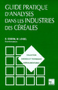 Couverture de l'ouvrage Guide pratique d'analyses dans les industries de céréales, 2e éd.