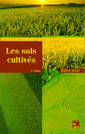 Couverture de l'ouvrage Les sols cultivés (2° édition)