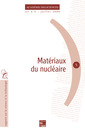 Couverture de l'ouvrage Matériaux du nucléaire (rapport sur la science et la technologie)