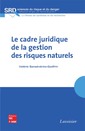 Couverture de l'ouvrage Le cadre juridique de la gestion des risques naturels 