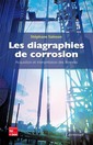 Couverture de l'ouvrage Les diagraphies de corrosion - Acquisition et interprétation des données